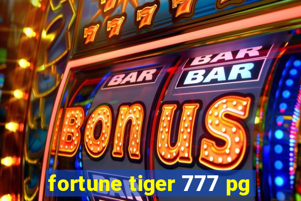 fortune tiger 777 pg